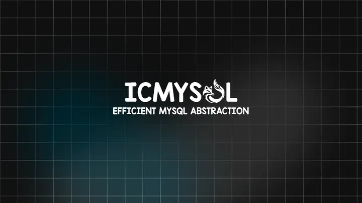 Preview of [Standalone] IcMySQL - Efficient MySQL abstraction