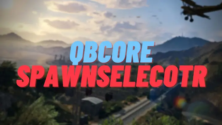 Preview of [QBCORE] QB-Spawnselector